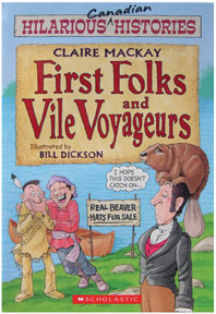 Hilarious Canadian Histories - First Folks and Vile Voyageurs book